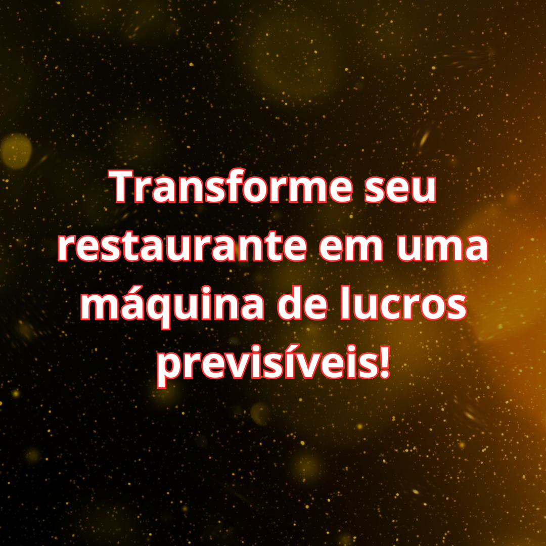 Transforme seu restaurante em uma máquina de lucros previsíveis! (Outdoor (quadrado))